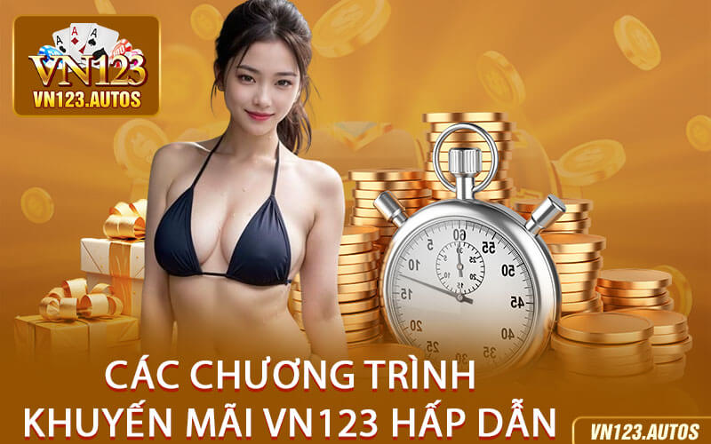 Các Chương Trình Khuyến Mãi VN123 Hấp Dẫn